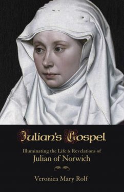 Julian of Norwich: A guide for hard times